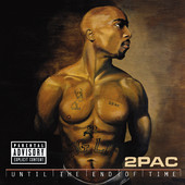 2Pac | Until the End of Time